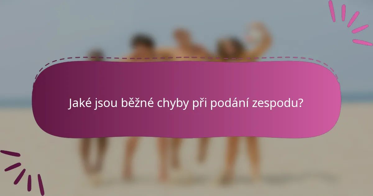 Jaké jsou běžné chyby při podání zespodu?
